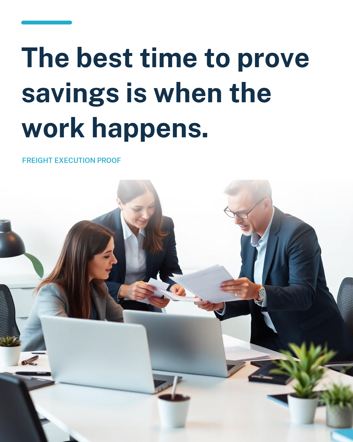 The best time to prove savings is when the work happens.